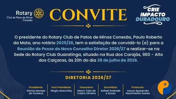 Rotary Club Patos de Minas Conexão realiza posse da nova diretoria no dia 28 de julho